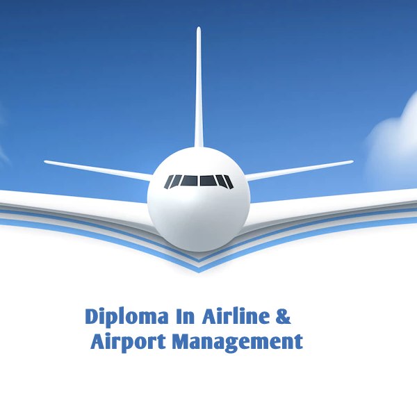 Diploma In Airline &amp; Airport Management