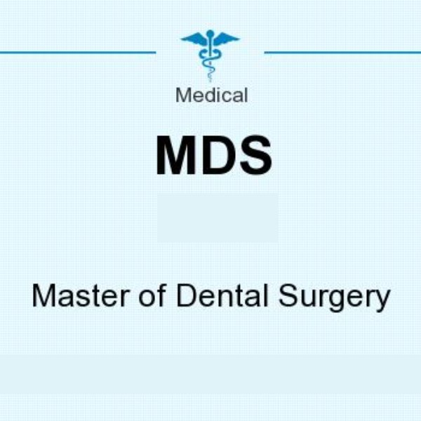 Master of dental Surgery [MDS]